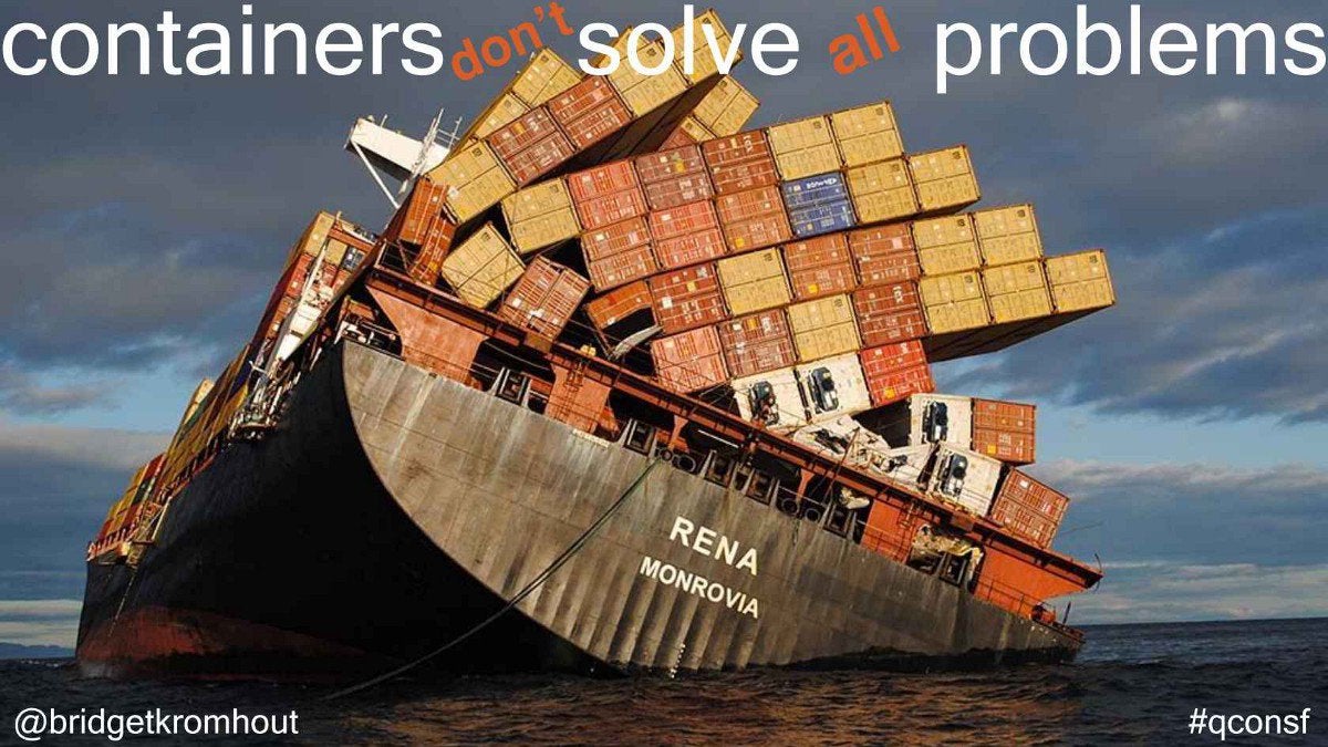 containers dont solve all problems